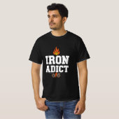 IRON ADICT T-SHIRT (Voorkant volledig)