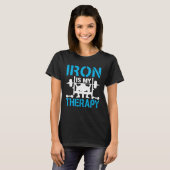 Iron Is My Therapy Bodybuilder Workout Weightlifti T-shirt (Voorkant volledig)