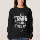 Iron Is My Therapy Workout Training Weightlifting Trui (Voorkant)
