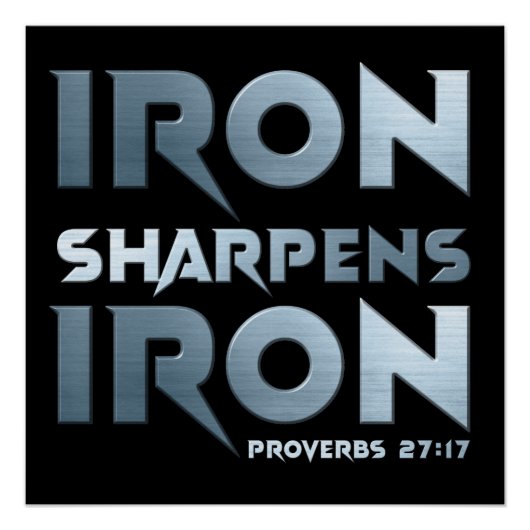 Iron Sharpens Iron - Christelijke Mannen & Vrouwen Perfect Poster (Voorkant)