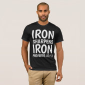 IRON SHARPENS IRON PROVERBS 27:17 t-Shirts (Voorkant volledig)