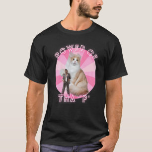Ironic Cat Meme Hip hop Streetslijtage Power of Th T-shirt
