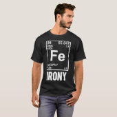 Ironic Chemical Element FE Irony T-shirt (Voorkant volledig)