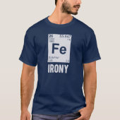 Ironic Chemical Element FE Irony T-shirt (Voorkant)