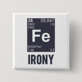 Ironic Chemical Element FE Irony Vierkante Button 5,1 Cm (Voorkant)