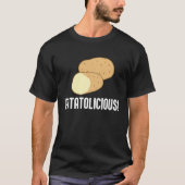 Ironic Potatoe Quote Hobby Chef Potatolicious T-shirt (Voorkant)
