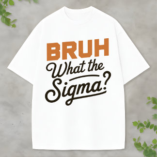 Ironic Sigma Joke Humor Tee Internet Slang Graphic T-shirt