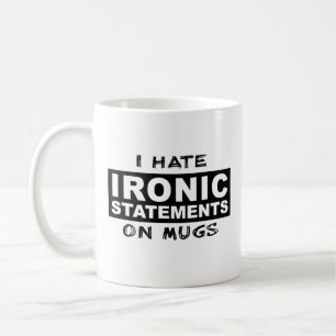 Ironic Statement Funny Mug Humor Irony Koffiemok