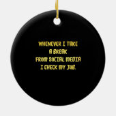 Ironic Workplace Priorities Keramisch Ornament (Achterkant)