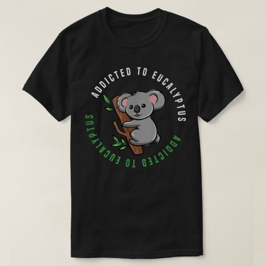 Ironisch Gezegde Eucalyptus Australian Koala Beer T-shirt (Design voorkant)