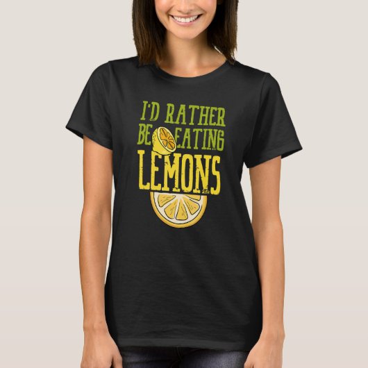 Ironisch Gezegde Het eten van citroenen Lemonade Z T-shirt (Voorkant)