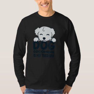 Ironisch Gezegde hondenverzorging als therapie T-shirt