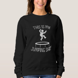 Ironische spreuk Trampoline springen Trampolinespr Trui