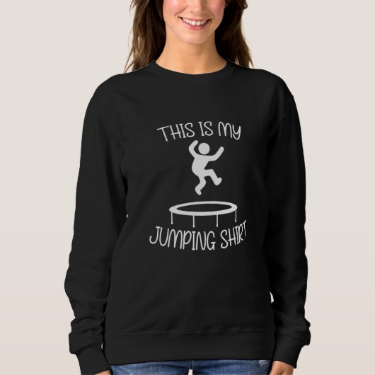 Ironische spreuk Trampoline springen Trampolinespr Trui (Voorkant)
