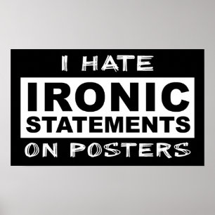 Ironische Stelling Grappige Print Poster Humor