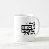 Ironische uitspraak grappige mok humor ironie (Voorkant rechts)