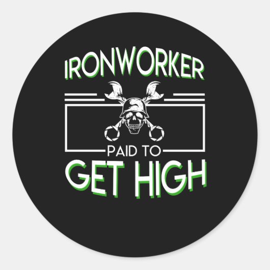 Ironwerker betaald om hoge ijzerwerker te krijgen ronde sticker (Voorkant)