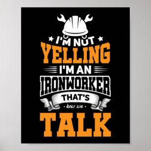 Ironwerker Yelling Construction Welder Gift Idee Poster