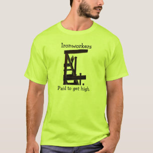 Ironwerkers betaald voor high T-shirt