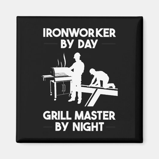 Ironworker By Day Grill Master By Night BBQ Magneet (Voorkant)