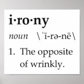 Irony Definition the tegengesteld of Wrinkly Poster (Voorkant)