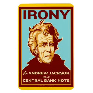 Irony is Andrew Jackson Premium Flexi Magnet Magneet