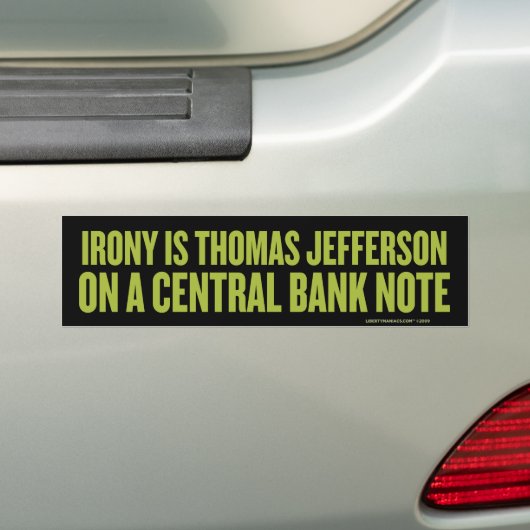 Irony is Jefferson Bumpersticker (Op auto)
