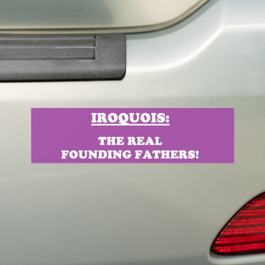 Iroquois Nation: De echte stichters Bumpersticker (Op auto)