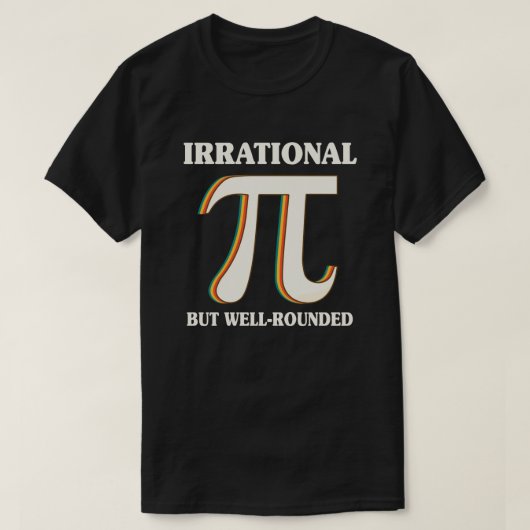 Irrationele maar goed geronde Pi Dag 3.14 Wiskunde T-shirt (Design voorkant)