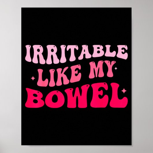 Irritable Like My Bowel Ibs Funny Mems Poster (Voorkant)