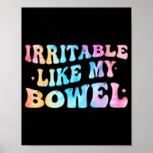 Irritable Like My Bowel Ibs Funny Mems Poster (Voorkant)