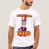 IRS Joke Taxday Humor Funny oom Sam wil belastinge T-shirt (Voorkant)