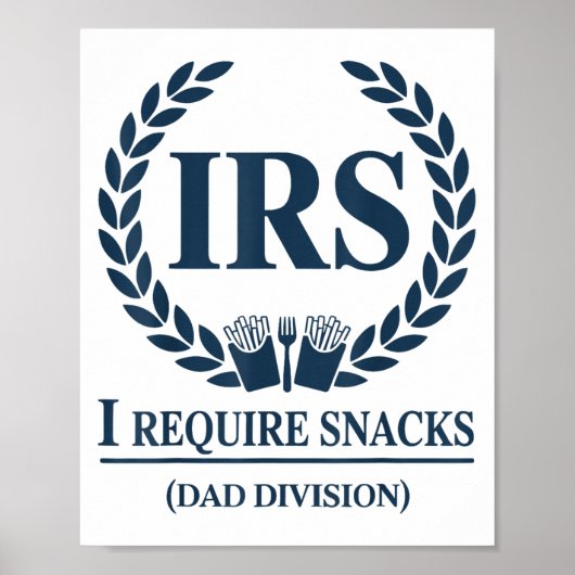 Irs papa belasting Ik heb snacks nodig Grappige va Poster (Voorkant)