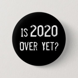 Is 2020 over nog maar de grappige zwarte grunge ronde button 5,7 cm