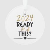 is 2024 klaar voor dit alles ornament (achterkant)