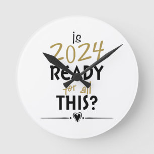 Is 2024 Klaar Voor Dit Alles Ronde Klok