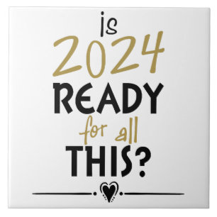 Is 2024 Klaar Voor Dit Alles Tegeltje