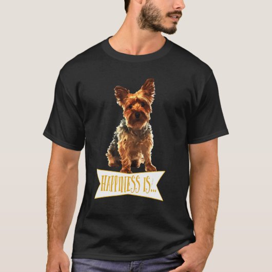 Is A Yorkie Yorkshire Terrier T-shirt (Voorkant)
