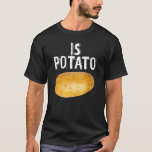 Is aardappel zoals gezien op late nachttelevisie t-shirt