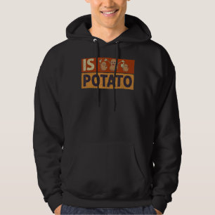Is aardappelaardappel hoodie