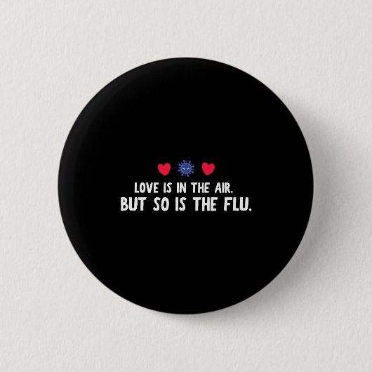 Is Air So Flu Valentine's Day Ronde Button 5,7 Cm (Voorkant)
