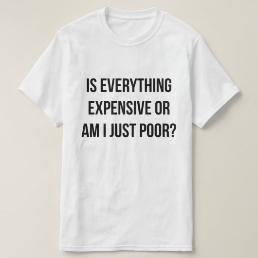 Is alles duur t-shirt (Design voorkant)