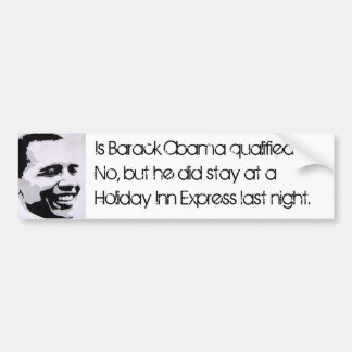 Is Barack Obama gekwalificeerd?  Nee, maar... Bumpersticker