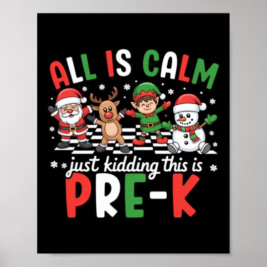 Is Calm Grappig Dit Is Pre K Kerstmis Leraar Poster (Voorkant)