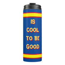 is cool om goed te zijn thermosbeker