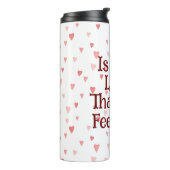 Is dat de liefde die ik voel? Thermosbeker (Gedraaid links)