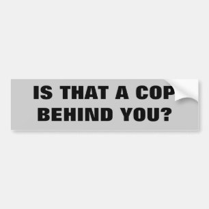 Is dat een agent achter je? bumpersticker