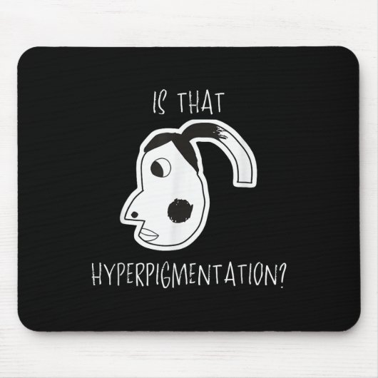 Is dat hyperpigmentatie-meme grappig voor het kuns muismat (Voorkant)