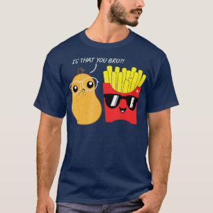 Is dat jij broer Funny fries aardappelchips versla T-shirt