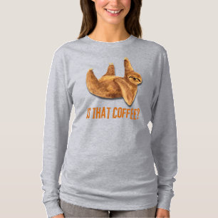 Is dat koffie? Een nieuwsgierige luiaard T-shirt